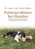 Futterprobleme beim Hund